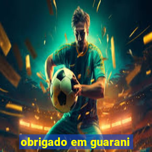 obrigado em guarani